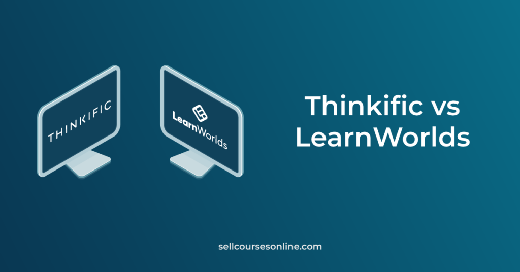 LearnWorlds vs Thinkific 2024: Which Is Better?