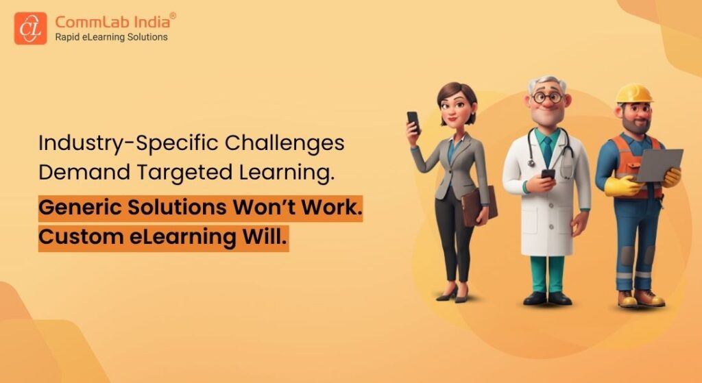 How Custom eLearning Powers Scalable Training Solutions for Various Industries