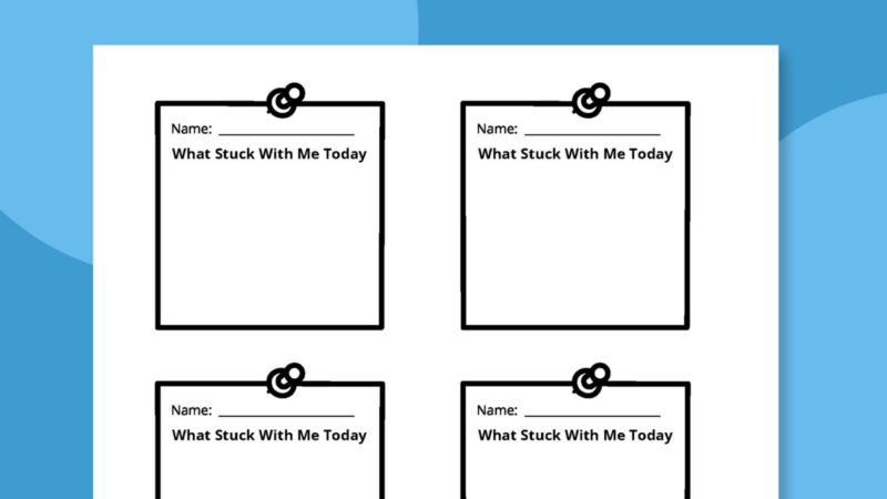 A worksheet titled What Stuck With Me as an example of exit tickets for the classroom