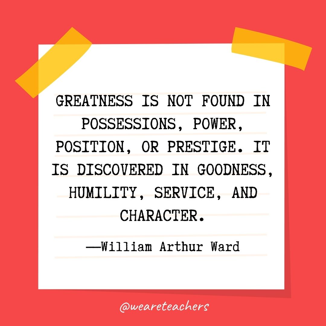 WeAreTeachers_Article_Kindness-Quote_Image-83 To be able to practice five things everywhere under heaven constitutes perfect virtue ... gravity, generosity of soul, sincerity, earnestness, and kindness.