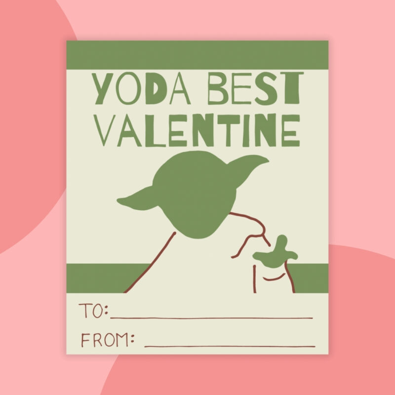 a printable valentine that says: Yoda best valentine with a picture of a green Yoda