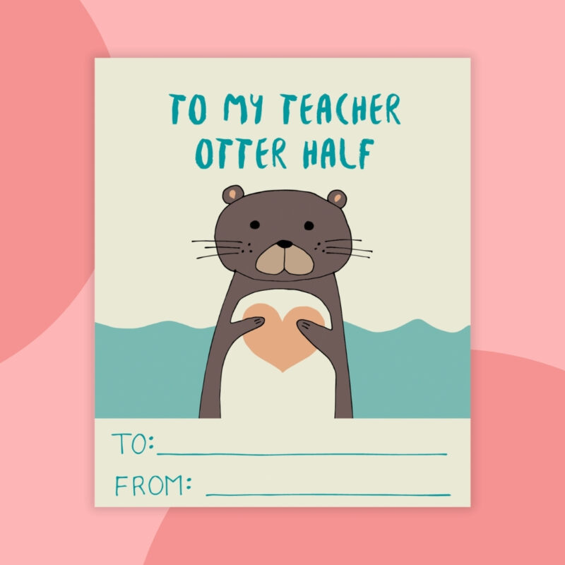 a printable valentine that says: to my teacher otter half with a blue background and an otter holding a pink heart