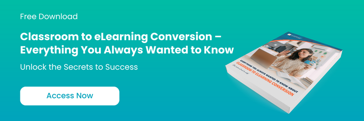Classroom to eLearning Conversion – FAQs and More