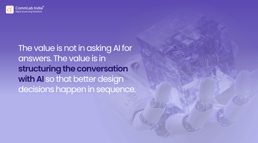 How Should Instructional Designers Structure Conversations with AI?