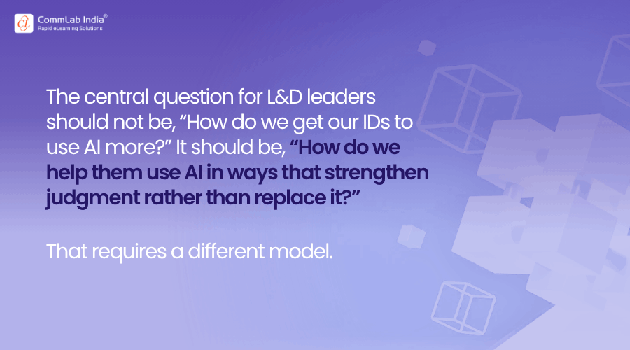 How Can L&D Leaders Use AI to Strengthen Judgment Instead of Replacing It?