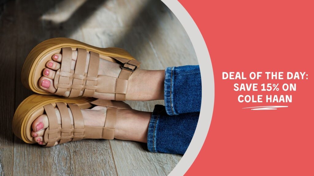 Image text: Deal of the Day: Save 15% on Cole Haan