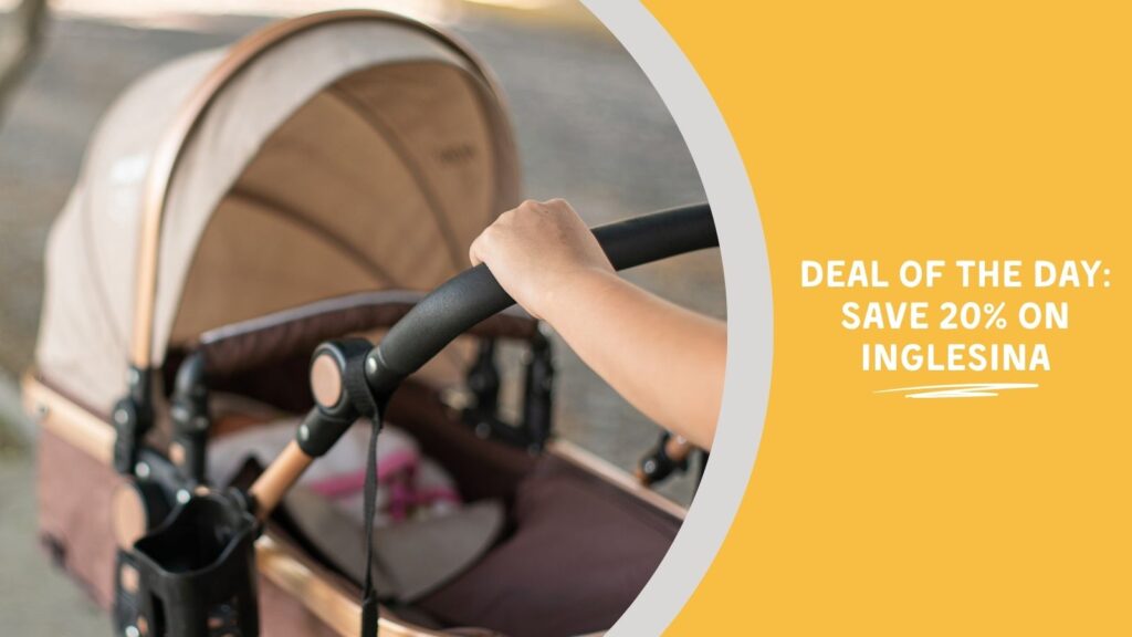 Image Text: Deal of the Day: Save 20% on Inglesina